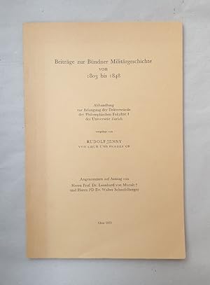 Image du vendeur pour Beitrge zur Bndner Militrgeschichte von 1803 bis 1848 (Dissertation). mis en vente par Wissenschaftl. Antiquariat Th. Haker e.K