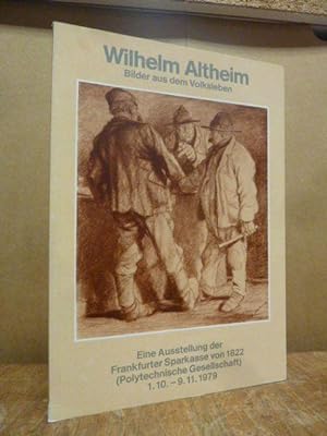 Wilhelm Altheim - Bilder aus dem Volksleben - Ein Beitrag zur Frankfurter Kunstgeschichte, Katalo...