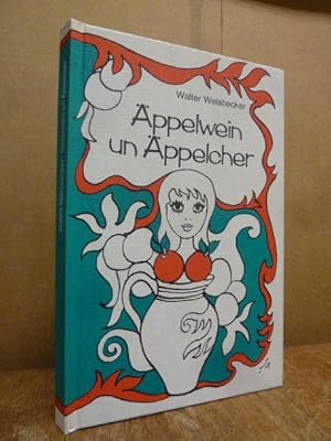 Äppelwein un Äppelcher - Besinnliche und heitere Gedichte in Frankfurter Mundart, (signiert)