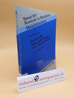 Bild des Verkufers fr Zustandsberwachung von Maschinen / Josef Kolerus / Kontakt & Studium ; Bd. 187 zum Verkauf von Roland Antiquariat UG haftungsbeschrnkt