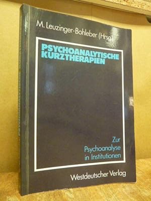 Bild des Verkufers fr Psychoanalytische Kurztherapien - Zur Psychoanalyse in Institutionen, zum Verkauf von Antiquariat Orban & Streu GbR