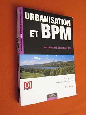 Image du vendeur pour Urbanisation et BPM : Le point de vue d'un DSI mis en vente par Dj Jadis