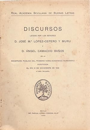 Bild des Verkufers fr DISCURSOS EN LA REAL ACADEMIA SEVILLANA DE BUENAS LETRAS, EL DIA 13 DE NOVIEMBRE DE 1938 zum Verkauf von Libreria 7 Soles