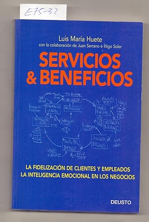 Seller image for SERVICIOS & BENEFICIOS - LA FIDELIZACION DE CLIENTES Y EMPLEADOS, LA INTELIGENCIA EMOCIONAL EN LOS NEGOCIOS for sale by Libreria 7 Soles