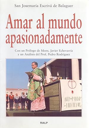 Seller image for AMAR AL MUNDO APASIONADAMENTE (HOMILIA, 8 DE OCTUBRE DE 1967) for sale by Libreria 7 Soles
