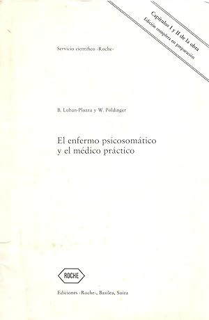 Seller image for EL ENFERMO PSICOSOMATICO Y EL MEDICO PRACTICO (EDICON I Y II DE LA OBRA, EDICION COMPLETA EN PREPARACION) for sale by Libreria 7 Soles