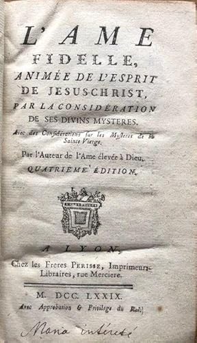 L'ame fidelle, animée de l'esprit de Jesus-Christ, par la considération sur les divins mysteres.