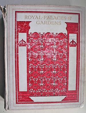 Royal Palaces & Gardens With an Introductory Essay by Dion Clayton Calthrop Signed limited edition
