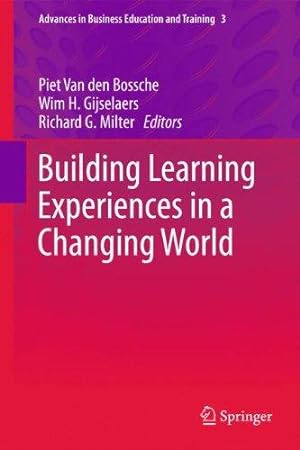Bild des Verkufers fr Building Learning Experiences in a Changing World. Advances in Business Education and Training ; 3 zum Verkauf von Licus Media