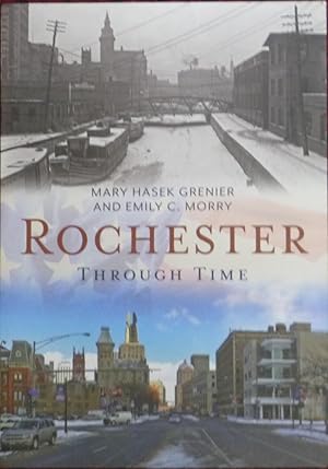 Imagen del vendedor de Rochester Through Time a la venta por Orb's Community Bookshop