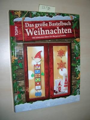 Das große Bastelbuch Weihnachten. Die schönsten Ideen für die ganze Familie.