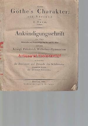 In einem Heft: 1. Ueber Göthe's Charakter, ein Versuch ,2. Schulnachrichten,