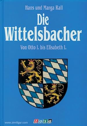 Bild des Verkufers fr Die Wittelsbacher. Von Otto I. bis Elisabeth I zum Verkauf von Berliner Zinnfiguren