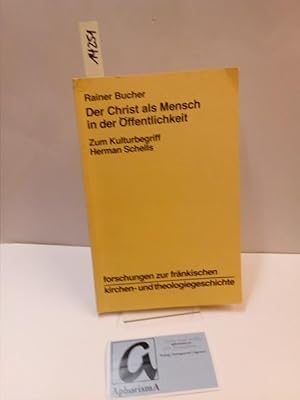 Imagen del vendedor de Der Christ als Mensch in der ffentlichkeit. Zum Kulturbegriff Herman Schells. a la venta por AphorismA gGmbH