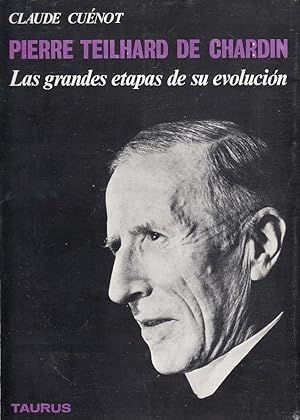 Bild des Verkufers fr PIERRE TEILHARD DE CHARDIN (Las grandes etapas de su evolucin) zum Verkauf von Libreria Rosela