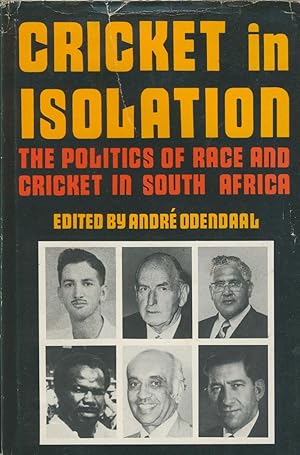 Seller image for CRICKET IN ISOLATION - THE POLITICS OF RACE AND CRICKET IN SOUTH AFRICA for sale by Sportspages