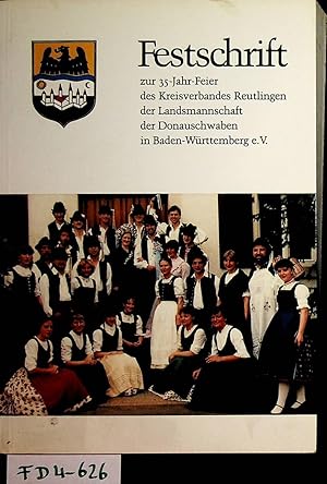 Festschrift zur 35-Jahr-Feier des Kreisverbandes Reutlingen der Landsmannschaft der Donauschwaben...