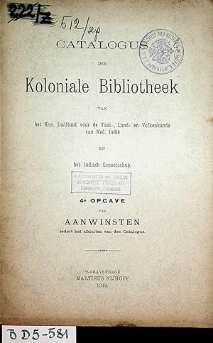 Catalogus der Koloniale Bibliotheek van het Koninklijk Instituut voor de Taal-, Land- en Volkenku...