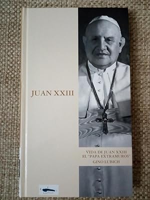 Vida de Juan XXIII. El Papa extramuros
