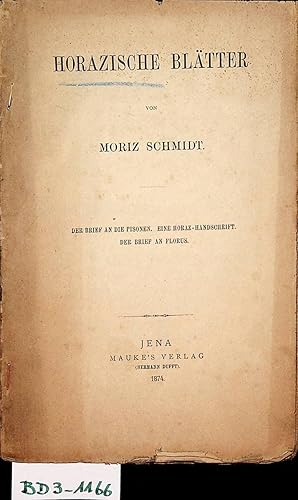 Horazische Blätter : der Brief an die Pisonen. Eine Horaz-Handschrift. Der Brief an Florus