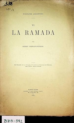 La ramada. (= Folklore argentino ; 6 =Boletin de la Academia Nacional de Ciencias de Cordoba ; 23...