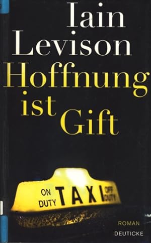 Seller image for Hoffnung ist Gift : Roman. for sale by TF-Versandhandel - Preise inkl. MwSt.