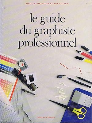 Seller image for Le Guide du Graphiste Professionnel for sale by Librairie L'Ancien Livre