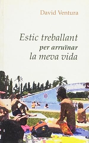 Seller image for Estic treballant per arruinar la meva vida for sale by Imosver