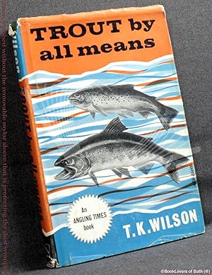 Seller image for Trout by All Means for sale by BookLovers of Bath