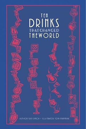 Seller image for Ten Drinks That Changed the World (Hardcover) for sale by Grand Eagle Retail
