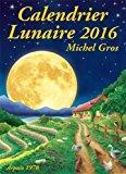 Seller image for Calendrier Lunaire 2016 for sale by RECYCLIVRE