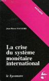 Seller image for La Crise Du Systme Montaire International for sale by RECYCLIVRE
