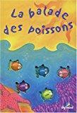 Seller image for La Balade Des Poissons for sale by RECYCLIVRE