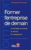 Bild des Verkufers fr Former L'entreprise De Demain : La Formation Continue Au Service Du Changement zum Verkauf von RECYCLIVRE