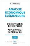 Bild des Verkufers fr Analyse conomique lmentaire : Prsentation Descriptive, Applications Numriques zum Verkauf von RECYCLIVRE