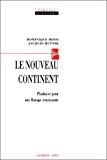 Bild des Verkufers fr Le Nouveau Continent : Plaidoyer Pour Une Europe Renaissante zum Verkauf von RECYCLIVRE