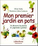 Seller image for Mon Premier Jardin En Pots : Je Dcouvre Les Plantes Et J'apprends  Jardiner for sale by RECYCLIVRE