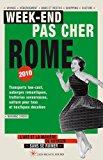 Bild des Verkufers fr Week-end Pas Cher Rome 2010 : L'art Et La Manire De Voyager Sans Se Ruiner zum Verkauf von RECYCLIVRE