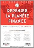 Bild des Verkufers fr Repenser La Plante Finance : Regards Croiss Sur La Crise Financire zum Verkauf von RECYCLIVRE