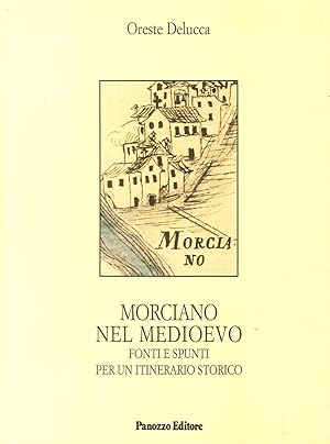 Immagine del venditore per Morciano nel Medievo. Fonti e Spunti Per un Itinerario Storico venduto da Libro Co. Italia Srl