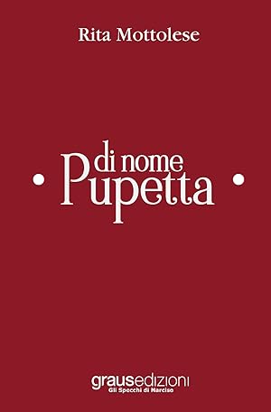 Image du vendeur pour Di nome Pupetta mis en vente par Libro Co. Italia Srl