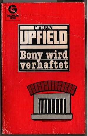 Bony wird verhaftet : Kriminalroman = Death of a swagman. Arthur W. Upfield / Goldmann ; 1281.
