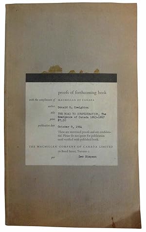 Bild des Verkufers fr [PROOF COPY]: The Road to Confederation, the Emergence of Canada 1863-1867 zum Verkauf von J. Patrick McGahern Books Inc. (ABAC)