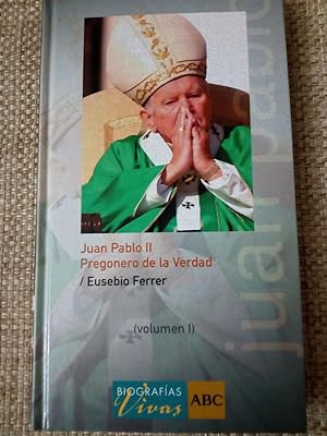 Juan Pablo II. Pregonero De La Verdad (II)