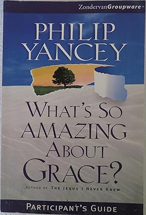 Seller image for What's So Amazing About Grace? Participant's Guide for sale by Book Catch & Release