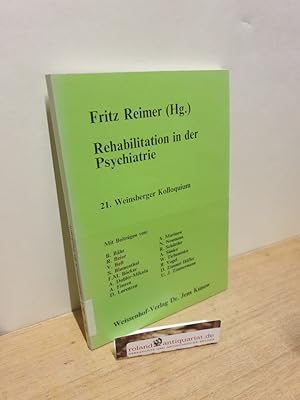 Bild des Verkufers fr Rehabilitation in der Psychiatrie / 21. Weinsberger Kolloquium. Fritz Reimer (Hg.). Mit Beitr. von: B. Bhr . zum Verkauf von Roland Antiquariat UG haftungsbeschrnkt