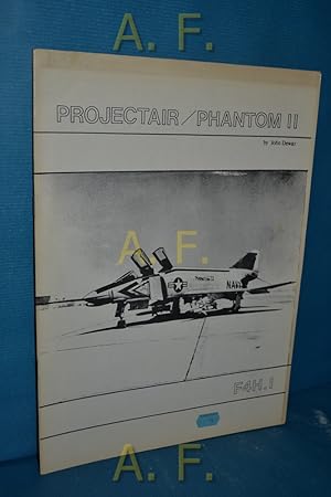 Bild des Verkufers fr Projectair/Phantom II, F4H. I. zum Verkauf von Antiquarische Fundgrube e.U.