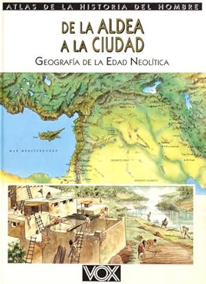 Seller image for De la Aldea a la ciudad. Geografia de la edad Neolitica. Language:Spanish. for sale by FIRENZELIBRI SRL