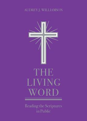 Bild des Verkufers fr The Living Word: Reading the Scriptures in Public (Paperback or Softback) zum Verkauf von BargainBookStores