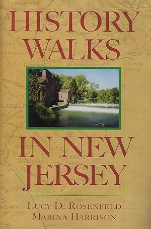 Seller image for HISTORY WALKS IN NEW JERSEY: EXPLORING THE HISTORY OF THE GARDEN STATE for sale by Antic Hay Books